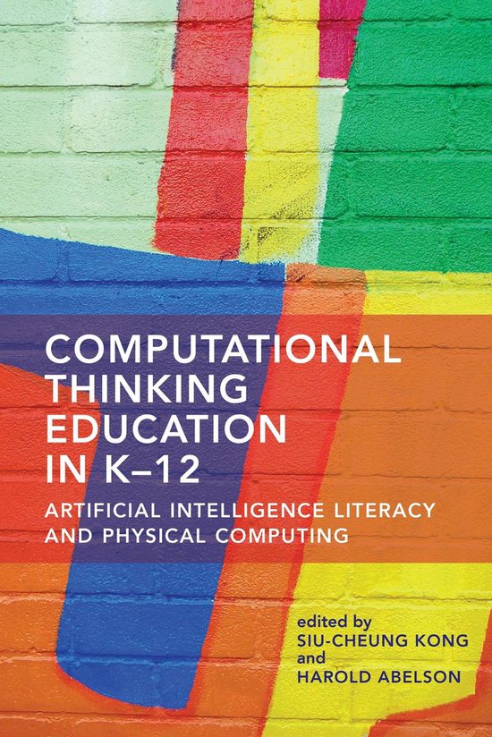 Computational Thinking Education in K12 9780262543477 SiuCheung Kong Boeken bol