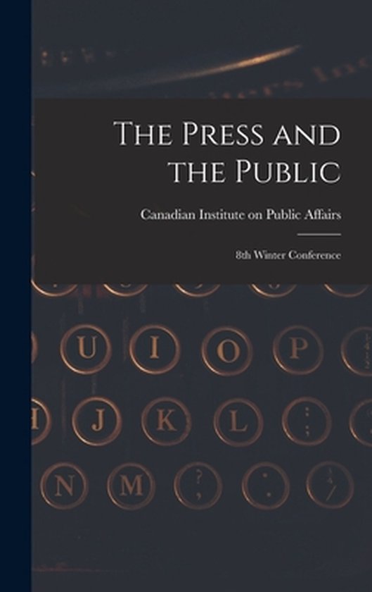 The Press and the Public; 8th Winter Conference - cover