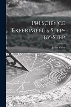 150 Science Experiments Step-by-step