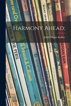 Harmony Ahead;