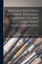 Notable Paintings by Corot, Rousseau, Daubigny, Dupr?e and Other Barbizon Artists