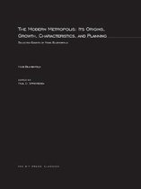 The Modern Metropolis: Its Origins, Growth, Characteristics, and Planning