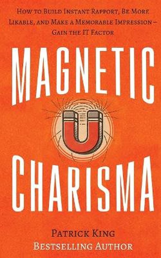 How to Be More Likable and Charismatic- Magnetic Charisma - cover