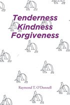 Tenderness Kindness Forgiveness