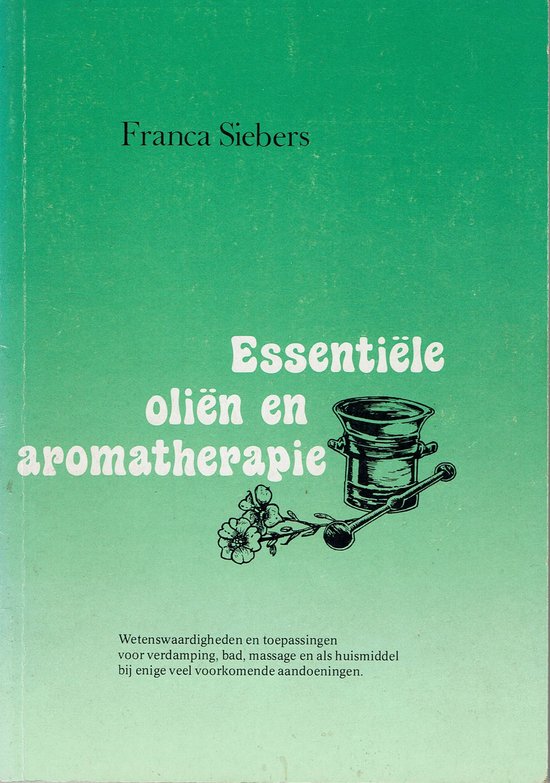 Cover van het boek 'Essentiele olien en aromatherapie'
