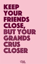 Ansichtkaarten wijnliefhebber - Keep your friends close (10 stuks)