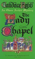 The Lady Chapel: (The Owen Archer Mysteries: book II)