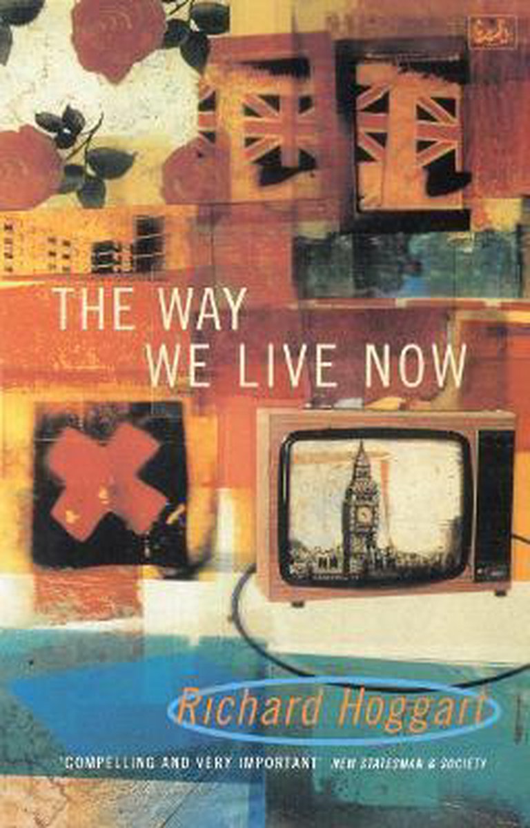 The Way We Live Now - Richard Hoggart