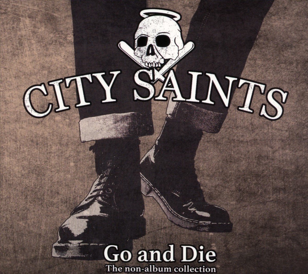 City Saints - Go And Die (The Non-Album Collection) (CD)
