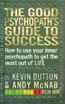 Good Psychopaths Guide To Success