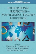 Research in Mathematics Education- International Perspectives on Mathematics Teacher Education