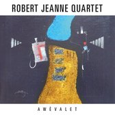 Robert Jeanne Quartet - Awevalet (CD)