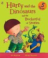 Harry & Dinosaurs & Bucketful Stories