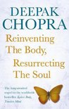 Reinventing The Body Resurrecting Soul