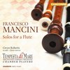 Tempesta di Mare Philadelphia Baroque Orchestra - Mancini: Solos for a Flute (CD)