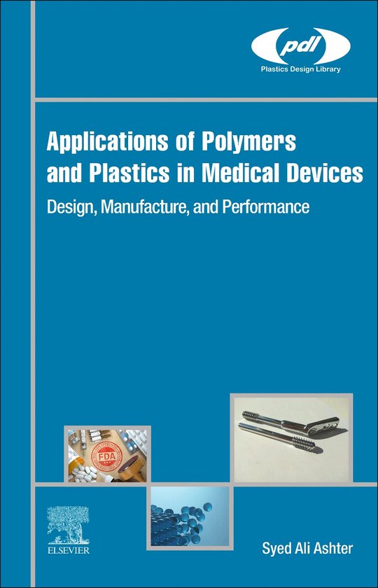 Plastics Design Library Applications of Polymers and Plastics in