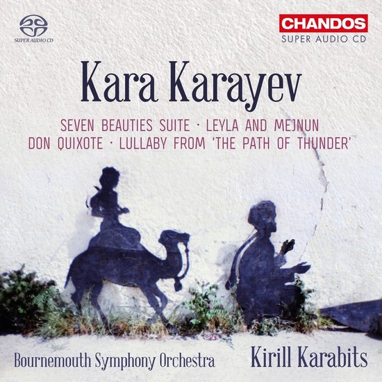 Bournemouth Symphony Orchestra, Kiryll Karabits - Karayev: Seven Beauties Suite Don Quichotte (Super Audio CD)