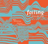 Mats Gustafsson & Christof Kurzmann - Falling And Five Othe Failings (CD)