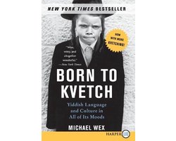 Born to Kvetch