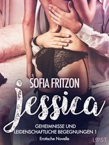 LUST - Jessica – Geheimnisse und leidenschaftliche Begegnungen 1 - Erotische Novelle