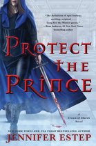 A Crown of Shards Novel 2 - Protect the Prince