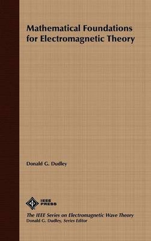 Mathematical Foundations For Electromagnetic Theory - cover
