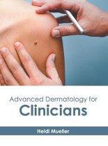 Advanced Dermatology for Clinicians