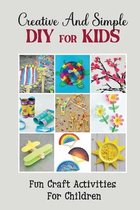 Creative And Simple Diy For Kids