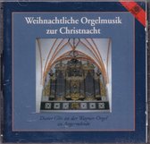 Wiehnachtliche Orgelmusik zur Christnacht