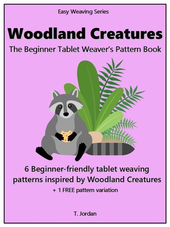 Easy Weaving Series Woodland Creatures The Beginner Tablet Weaver’s