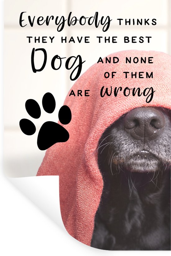 Sticker Muursticker Chiens Quotes Citation De Chiens Tout Le Monde Pense Avoir Le Bol Com
