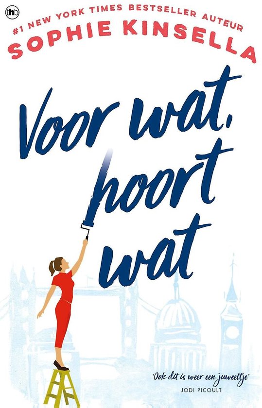 Boekomslag van "Voor wat, hoort wat" met een vrouw op een ladder die een muur schildert. Londense skyline op de achtergrond.