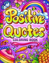 Positive Quotes Coloring Book - Jade Summer - Kleurboek voor volwassenen