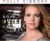 Polly Gibbons - Is It Me ? (CD)