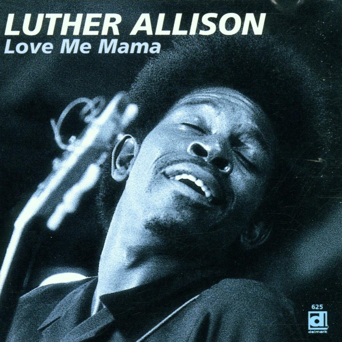 Luther Allison - Love Me Mama (CD)