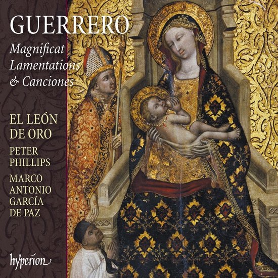El León De Oro, Peter Phillips, Marco Antonio Garcia De Paz - Guerrero: Magnificat, Lamentations & Canciones (CD)
