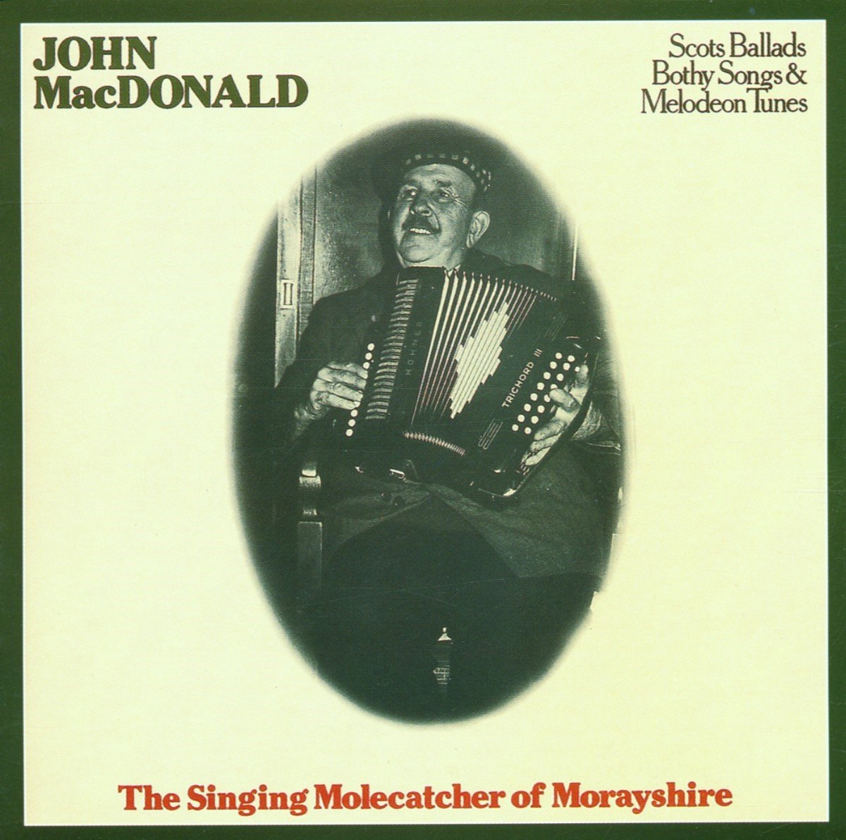 John MacDonald - The Singing Molecatcher Of Morayshire (CD)