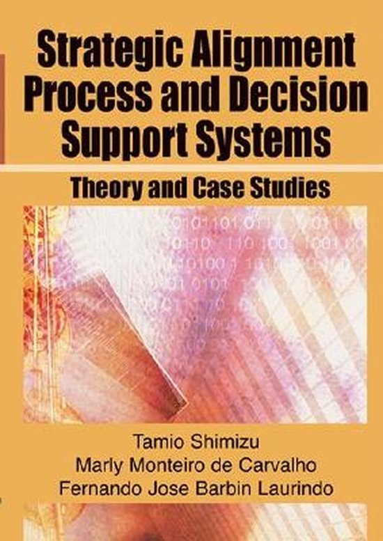 Strategic Alignment Process And Decision Support Systems - cover