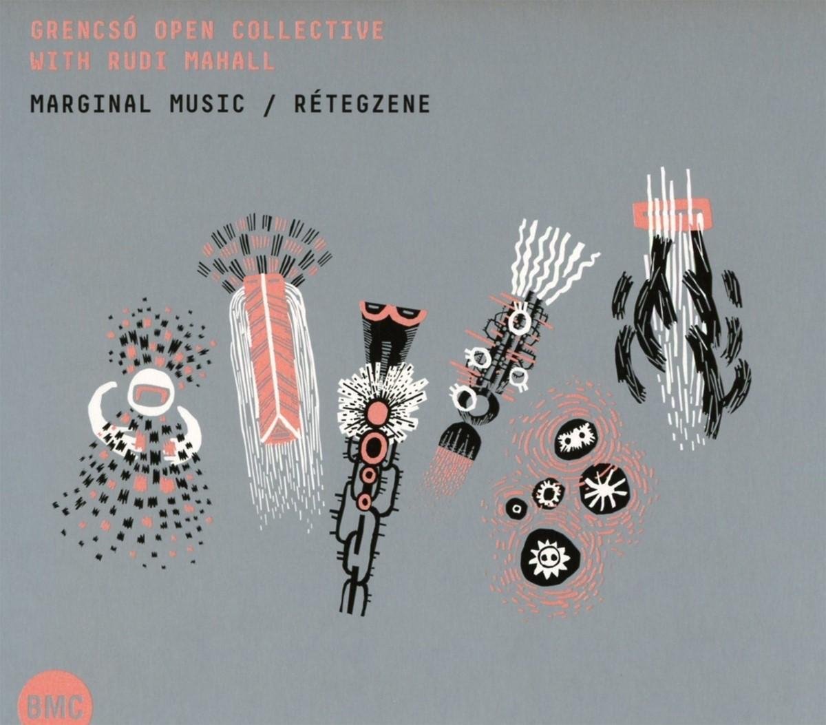 Grencsó Open Collective With Rudi Mahall - Marginal Music = Rétegzene (CD)