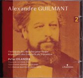 Alexandre Guilmant 2 - Peter Eilander bespeelt de Cavaille-Coll-orgels van La Cathedrale Saint Pierre te Lisieux en de l'Eglise Sainte Madeleine te Parijs