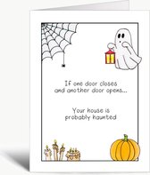 If one door closes and another door opens... Your house is probably haunted - Wenskaart met envelop - Grappige teksten - Engels - Motivatie - Wijsheden - Halloween - Griezelig - Spooky