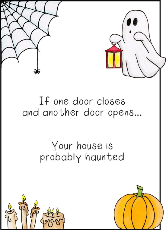 If one door closes and another door opens... Your house is probably haunted  - Poster A3 - Decoratie - Interieur - Grappige teksten - Engels - Motivatie - Wijsheden - Halloween - Griezelig - Spooky