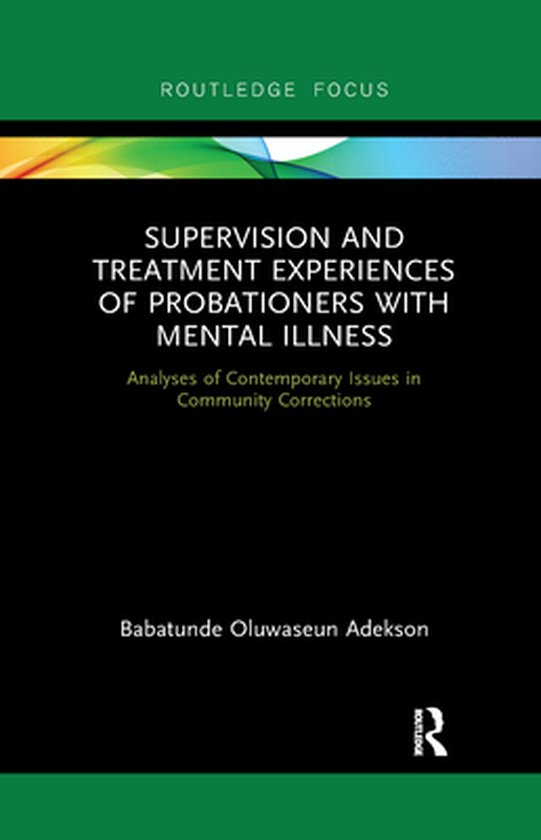 Supervision and Treatment Experiences of Probationers with M ... - cover