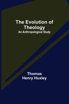 The Evolution of Theology