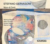 Orvieto, Aldo & Alvise Vidolin, Monica Bacelli, Ma - Stefano Gervasoni: Muro Di Canti (CD)
