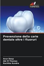 Prevenzione della carie dentale oltre i fluoruri