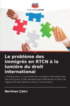 Le probleme des immigres en RTCN a la lumiere du droit international