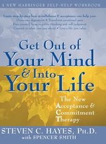 Get Out of Your Mind and Into Your Life