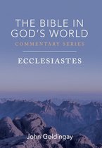 Bible in God's World Commentary- Ecclesiastes
