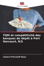 TQM et compétitivité des banques de dépôt à Port Harcourt, R/S